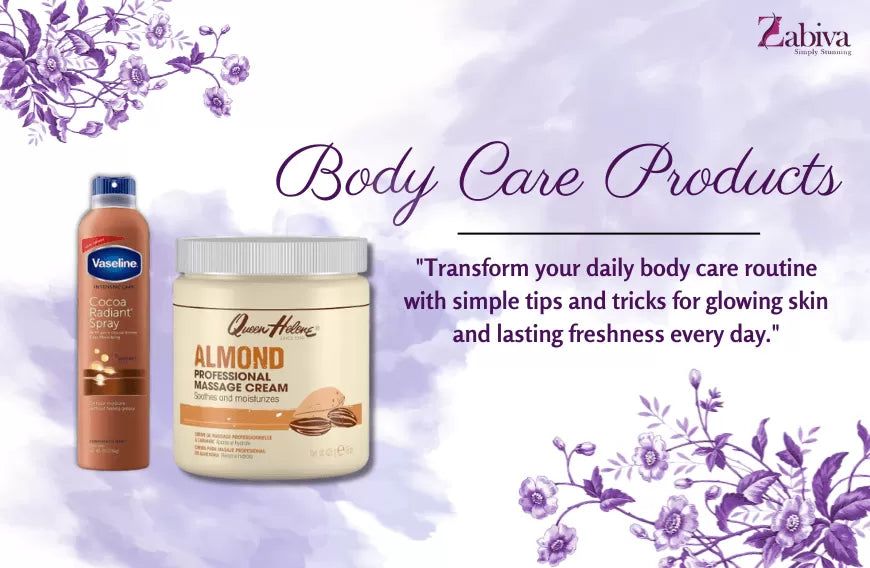 How to Create a Daily Body Care Routine: Tips for Healthy, Radiant Skin